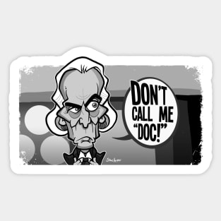 Don't Call Me Doc Sticker